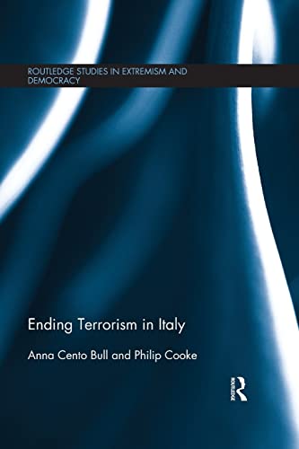 Beispielbild fr Ending Terrorism in Italy (Routledge Studies in Extremism and Democracy) zum Verkauf von AwesomeBooks