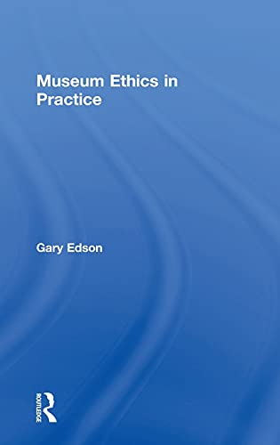 9781138676350: Museum Ethics in Practice