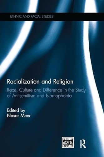 9781138676565: Racialization and Religion: Race, Culture and Difference in the Study of Antisemitism and Islamophobia