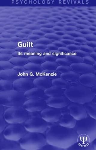 9781138677203: Guilt: Its Meaning and Significance (Psychology Revivals)