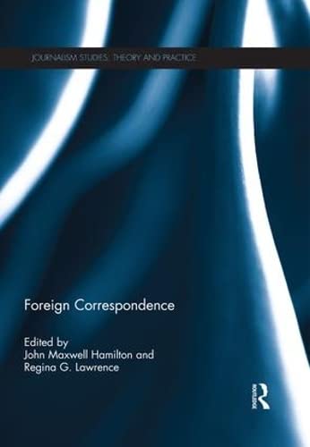 9781138677289: Foreign Correspondence (Journalism Studies)