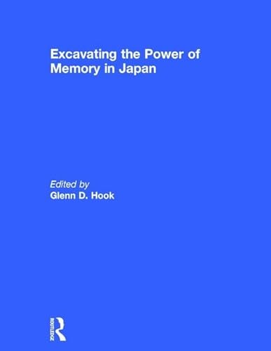 Stock image for Excavating the Power of Memory in Japan for sale by WorldofBooks