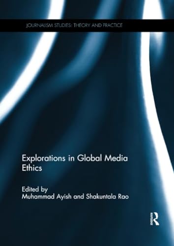 Imagen de archivo de Explorations in Global Media Ethics (Journalism Studies) a la venta por Chiron Media