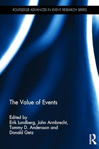 Stock image for The Value of Events (Routledge Advances in Event Research Series) for sale by Chiron Media