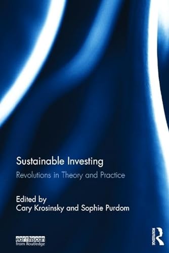 Beispielbild fr Sustainable Investing: Revolutions in theory and practice zum Verkauf von Chiron Media