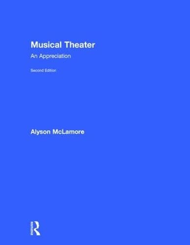 9781138678644: Musical Theater: An Appreciation