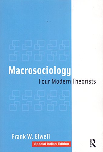 Stock image for Macrosociology Four Modern Theorists for sale by Mispah books
