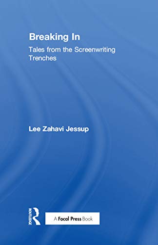 Stock image for Breaking In: Tales from the Screenwriting Trenches for sale by Blackwell's