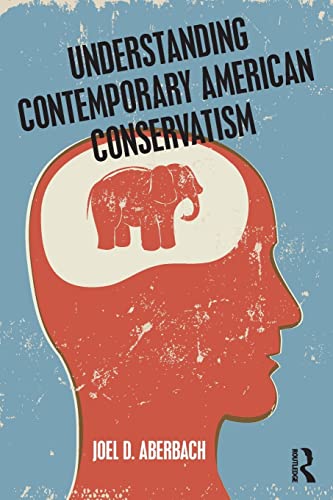 Stock image for Understanding Contemporary American Conservatism for sale by HPB-Red