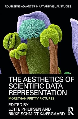 Stock image for The Aesthetics of Scientific Data Representation: More than Pretty Pictures (Routledge Advances in Art and Visual Studies) for sale by Chiron Media