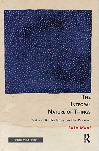 Beispielbild fr The Integral Nature of Things: Critical Reflections on the Present zum Verkauf von Mispah books
