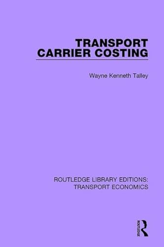 Beispielbild fr Transport Carrier Costing (Routledge Library Editions: Transport Economics) zum Verkauf von Chiron Media