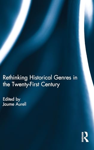 Stock image for Rethinking Historical Genres in the Twenty-First Century for sale by Blackwell's