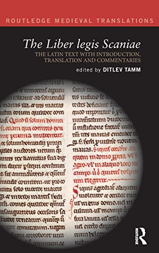 Imagen de archivo de The Liber legis Scaniae: The Latin Text with Introduction, Translation and Commentaries (Routledge Medieval Translations) a la venta por Books of the Smoky Mountains