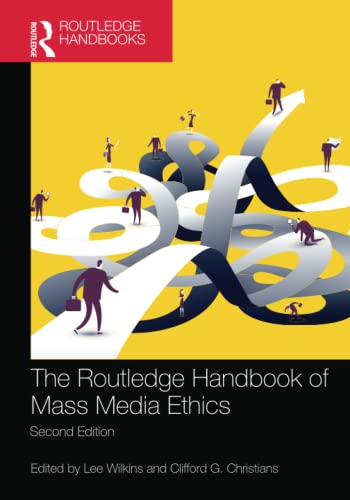Imagen de archivo de The Routledge Handbook of Mass Media Ethics a la venta por Blackwell's