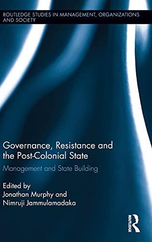 Beispielbild fr Governance, Resistance and the Post-Colonial State: Management and State Building zum Verkauf von Blackwell's