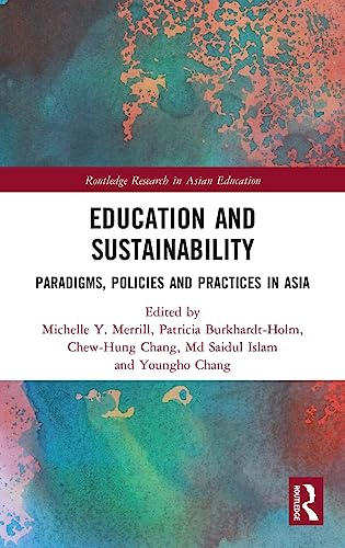 Stock image for Education and Sustainability: Paradigms, Policies and Practices in Asia for sale by THE SAINT BOOKSTORE