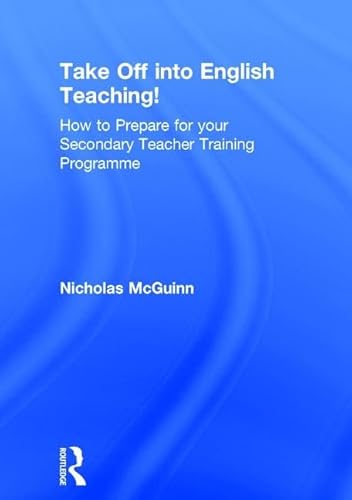 Stock image for Take Off into English Teaching!: How to Prepare for your Secondary Teacher Training Programme for sale by Chiron Media