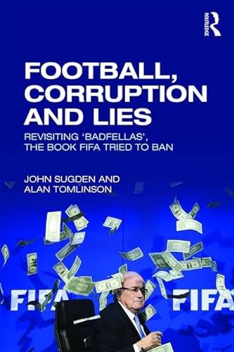 Stock image for Football, Corruption and Lies for sale by Blackwell's