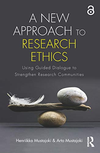 Imagen de archivo de A New Approach to Research Ethics: Using Guided Dialogue to Strengthen Research Communities a la venta por Chiron Media