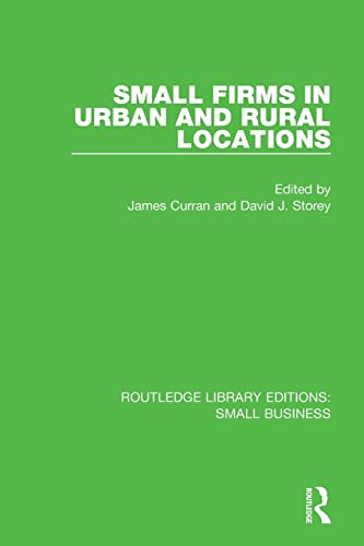 Beispielbild fr Small Firms in Urban and Rural Locations (Routledge Library Editions: Small Business) zum Verkauf von Big River Books