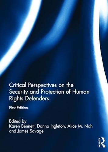 Beispielbild fr Critical Perspectives on the Security and Protection of Human Rights Defenders zum Verkauf von Blackwell's