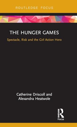 Beispielbild fr The Hunger Games: Spectacle, Risk and the Girl Action Hero (Cinema and Youth Cultures) zum Verkauf von Books From California