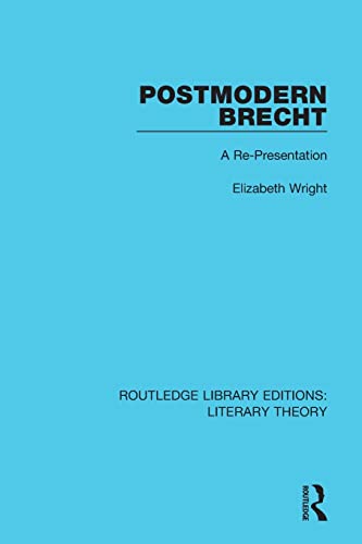 9781138683310: Postmodern Brecht: A Re-Presentation: 27 (Routledge Library Editions: Literary Theory)