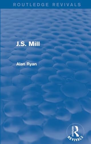 9781138683365: J.S. Mill (Routledge Revivals)