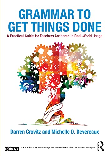 Beispielbild fr Grammar to Get Things Done: A Practical Guide for Teachers Anchored in Real-World Usage zum Verkauf von Blackwell's