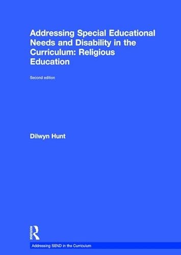 Beispielbild fr Addressing Special Educational Needs and Disability in the Curriculum: Religious Education (Addressing Send in the Curriculum) zum Verkauf von Chiron Media