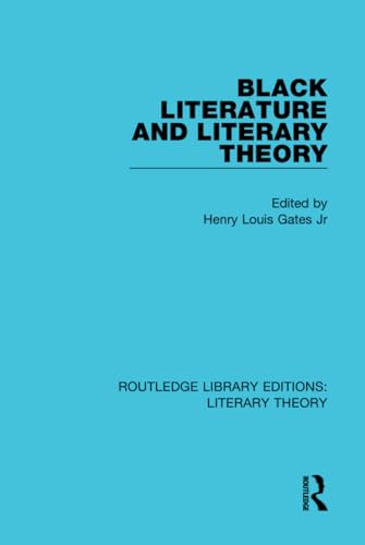 Imagen de archivo de Black Literature and Literary Theory (Routledge Library Editions: Literary Theory) a la venta por Chiron Media