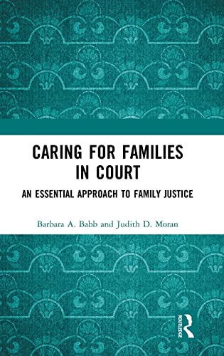 Imagen de archivo de Caring for Families in Court: An Essential Approach to Family Justice a la venta por Chiron Media