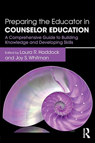 9781138684850: Preparing the Educator in Counselor Education: A Comprehensive Guide to Building Knowledge and Developing Skills