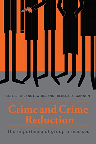 Stock image for Crime and Crime Reduction: The importance of group processes for sale by AwesomeBooks