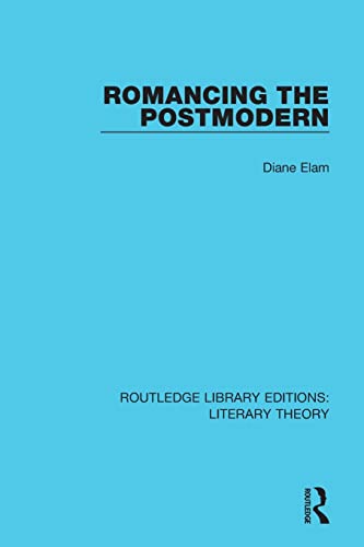 Stock image for Romancing the Postmodern (Routledge Library Editions: Literary Theory) for sale by Lucky's Textbooks