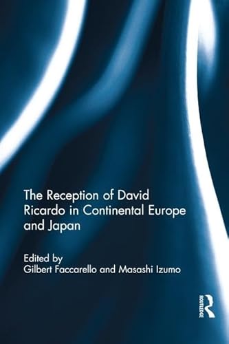 Beispielbild fr The Reception of David Ricardo in Continental Europe and Japan zum Verkauf von Blackwell's