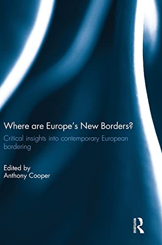 Imagen de archivo de Where are Europes New Borders?: Critical Insights into Contemporary European Bordering a la venta por Chiron Media