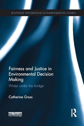 Beispielbild fr Fairness and Justice in Environmental Decision Making zum Verkauf von Blackwell's