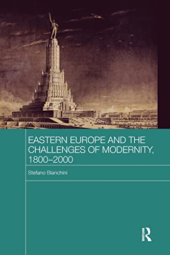 Imagen de archivo de Eastern Europe and the Challenges of Modernity, 1800-2000 a la venta por Blackwell's