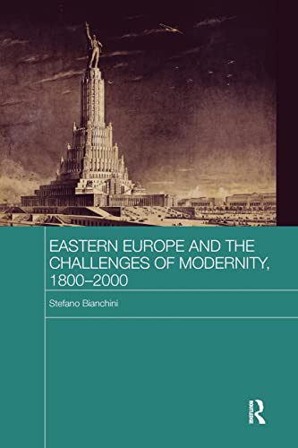Stock image for Eastern Europe and the Challenges of Modernity, 1800-2000 for sale by Blackwell's