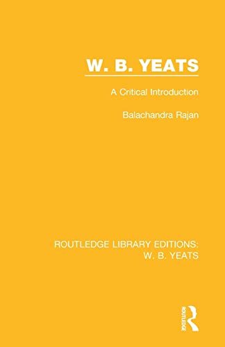 Stock image for W. B. Yeats: A Critical Introduction for sale by Blackwell's
