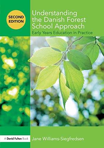 Stock image for Understanding the Danish Forest School Approach (Understanding the. Approach) for sale by Chiron Media