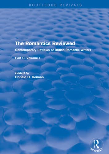 Stock image for The Romantics Reviewed: Contemporary Reviews of British Romantic Writers. Part C: Shelley, Keats and London Radical Writers - Volume I for sale by THE SAINT BOOKSTORE