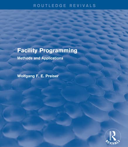 9781138688483: Facility Programming (Routledge Revivals): Methods and Applications