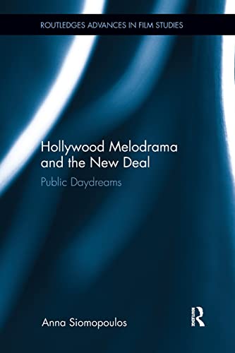 Stock image for Hollywood Melodrama and the New Deal: Public Daydreams for sale by Blackwell's