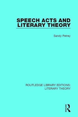 9781138689732: Speech Acts and Literary Theory