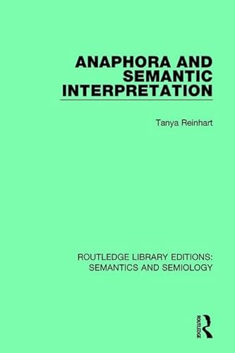 Imagen de archivo de Anaphora and Semantic Interpretation (Routledge Library Editions: Semantics and Semiology) a la venta por Chiron Media
