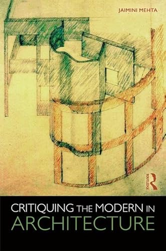 Stock image for Critiquing the Modern in Architecture for sale by Chiron Media