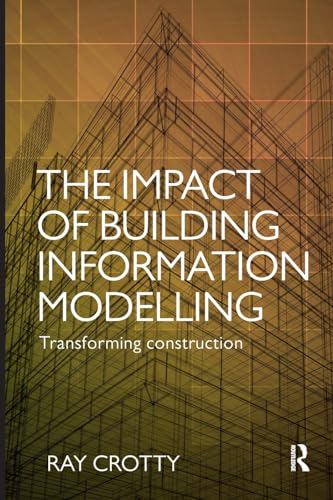 Beispielbild fr The Impact of Building Information Modelling: Transforming Construction zum Verkauf von WorldofBooks